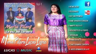 Maria Pilara Lucas Y Su Grupo La Voz Del CorderoAlbum No Me Dejes No Me OlvidesVol1 [upl. by Roscoe191]