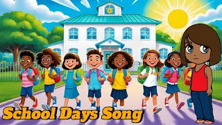 🎒School Days Song  A Fun Rhyme Adventure for Kids🌟 nurseryrhymes childrenssongs singalongfun [upl. by Truscott859]