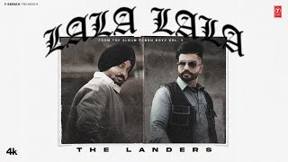 LALA LALA Official Video THE LANDERS  JASMEEN AKHTAR  PENDU BOYZ  Latest Punjabi Songs 2024 [upl. by Yramesor902]