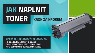 Návod k plnění tonerů Brother TN2590 a TN2590XL [upl. by Atinaj]