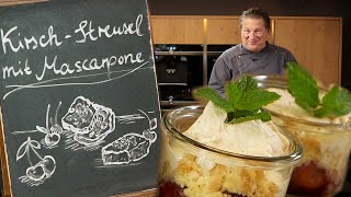 KirschStreuselMascarpone  Süßer Sommer Nachtisch für Schleckermäulchen  Das schnelle Gericht [upl. by Cally]