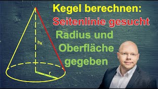 Kegel Seitenlinie berechnen wenn Oberfläche und Radius vorgegeben sind  einfach erklärt [upl. by Flanna627]