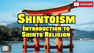 What You Dont Know About Shintoism [upl. by Marmawke]