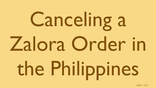 Canceling a Zalora Order in the Philippines [upl. by Tra302]