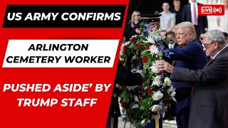 US Army confirms Arlington cemetery worker ‘pushed aside’ by Trump staff [upl. by Krueger75]