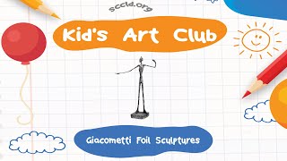 Kids Art Club  Giacometti Foil Sculptures [upl. by Jahdai]