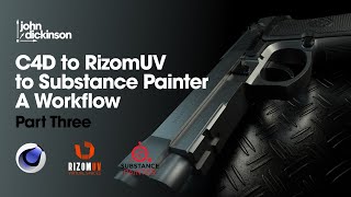 C4D to RizomUV to Substance Painter A Workflow  Part Three [upl. by Awra592]