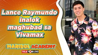 Lance Raymundo inalok maghubad sa Vivamax  MARISOL ACADEMY QUICKIE [upl. by Buhler359]