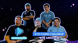 Playlist Extra Arnold G takes on the the A to Z Song Challenge [upl. by Franza805]