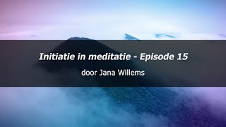 Leven en sterven wat is de reis van de ziel  Initiatie in meditatie door Jana Willems [upl. by Ardnaed]