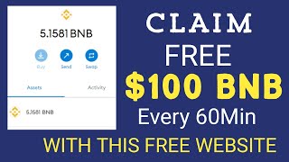 Claim Free 100 BNB Every 60 Minutes FREE BNB mining website [upl. by Fern297]