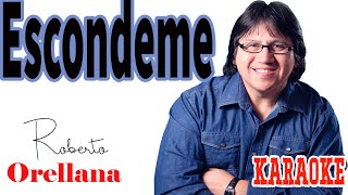 Escondeme Roberto Orellana karaoke [upl. by Atiuqad]