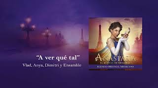 A ver qué tal  Anastasia El Musical México [upl. by Ahsiem867]