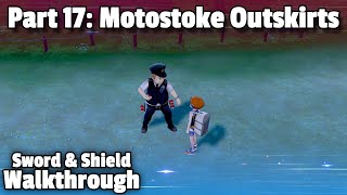 Pokémon SwordShield Walkthrough Part 17 Motostoke Outskirts [upl. by Vola]