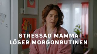 Stressad mamma löser morgonrutinen [upl. by Ahsyla]