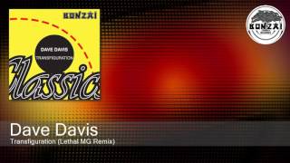 Dave Davis  Transfiguration Lethal MG Remix [upl. by El]