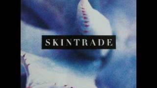 Skintrade  Sick As A Dog [upl. by Laetitia]