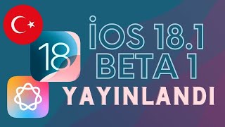 iOS 181 BETA 1 YAYINLANDI  APPLE INTELLIGENCE TÜRKİYE [upl. by Anselmi]