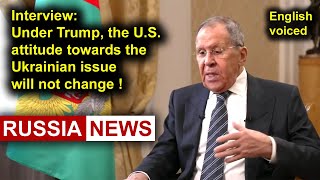 Under Trump the US attitude towards the Ukrainian issue will not change Lavrov [upl. by Mureil970]