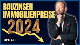 Bauzinsen  Immobilienpreisentwicklung 2024 baufinanzierung [upl. by Onitsuj113]