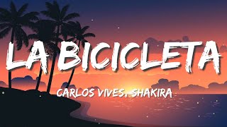 Carlos Vives Shakira  La Bicicleta Letras  Lyrics [upl. by Dlorad]