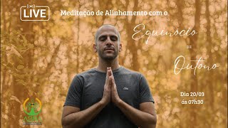 Meditação de Alinhamento com o Ano Novo Astrológico e Equinócio de Outono  2003  7h30 [upl. by Felder]