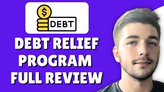 Debt Relief Program ProsCons Full Review 2024  Is The Debt Relief Program Good And RealLegit [upl. by Enelie]