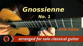 Gnossienne No 1  Erik Satie Guitar Transcription [upl. by Eigger445]