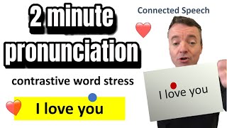 2 Minute Pronunciation  I LOVE YOU  Word stress [upl. by Hsirap]