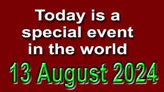 Today is a special event in the world  13 August 2024  clmxn news [upl. by Monsour]