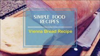 Vienna Bread Recipe [upl. by Ashton]