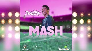 Donaton  Mash Mash  Zafeh Moun Riddim Dennery Segment 2022 [upl. by Alohcin]