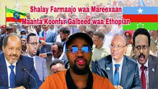 DEG DEG Daawo shalay Farmaajo Waa Mareexaan Maanta Koonfur galbeed Waa Ethopian  Jawaabta Dawlada [upl. by Ujawernalo]