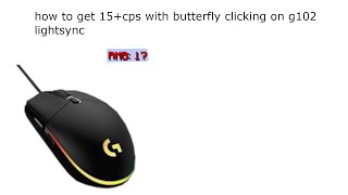 how to butterfly 15 cps on Logitech g102 lightsync [upl. by Busby]