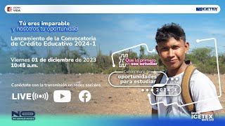 Lanzamiento Convocatoria de Crédito Educativo 20241 [upl. by Lunt35]