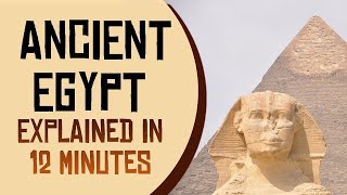 Ancient Egypt Explained in 12 Minutes [upl. by Ressler]