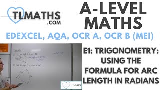 ALevel Maths E118 Trigonometry Using the Formula for Arc Length in Radians [upl. by Ragde]