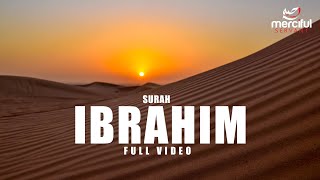 SURAH IBRAHIM FULL VIDEO [upl. by Ilenay]