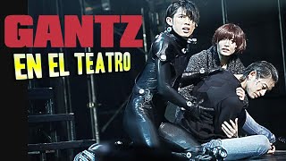 Gantz en el teatro ¿Un sueño hecho realidad o una pesadilla [upl. by Saxon]