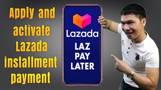 LAZPAYLATER LAZADA How To Apply And Activate 2022｜Buy Now Pay Later sa Lazada [upl. by Hsirrehc]