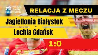 Cały mecz Jagiellonia Białystok  Lechia Gdańsk 10 10042023 [upl. by Malin679]