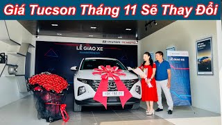 Giá Tucson Tháng 11 Sẽ Thay Đổi  XE Hyundai [upl. by Natika]