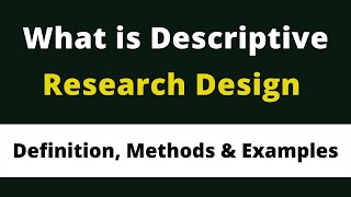 What is Descriptive Research Design l Definition l Methods and Examples l step by step guide [upl. by Schuler]