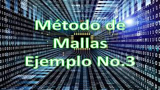 Metodo de Mallas Ejemplo 3 [upl. by Odey]