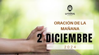 Oración de la mañana para el 2 de diciembre del 2024 [upl. by Neehsuan114]