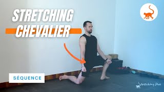 Séquence de Stretching en Positions du Chevalier Fléchisseurs Hanches et Adducteurs [upl. by Dinan]