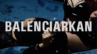 Arkanian  BALENCIARKAN  Official Video [upl. by Avenej]