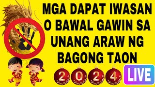 MGA DAPAT IWASAN O BAWAL GAWIN SA UNAG ARAW NG BAGONG TAON [upl. by So]