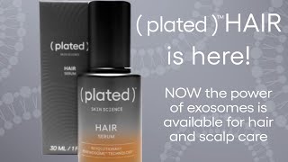 plated ™ Welcomes HAIR to their plateletderived exosome selfcare collection [upl. by Areemas466]