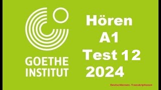 Goethe Zertifikat A1 Hören  2024  Test 12 [upl. by Staw]